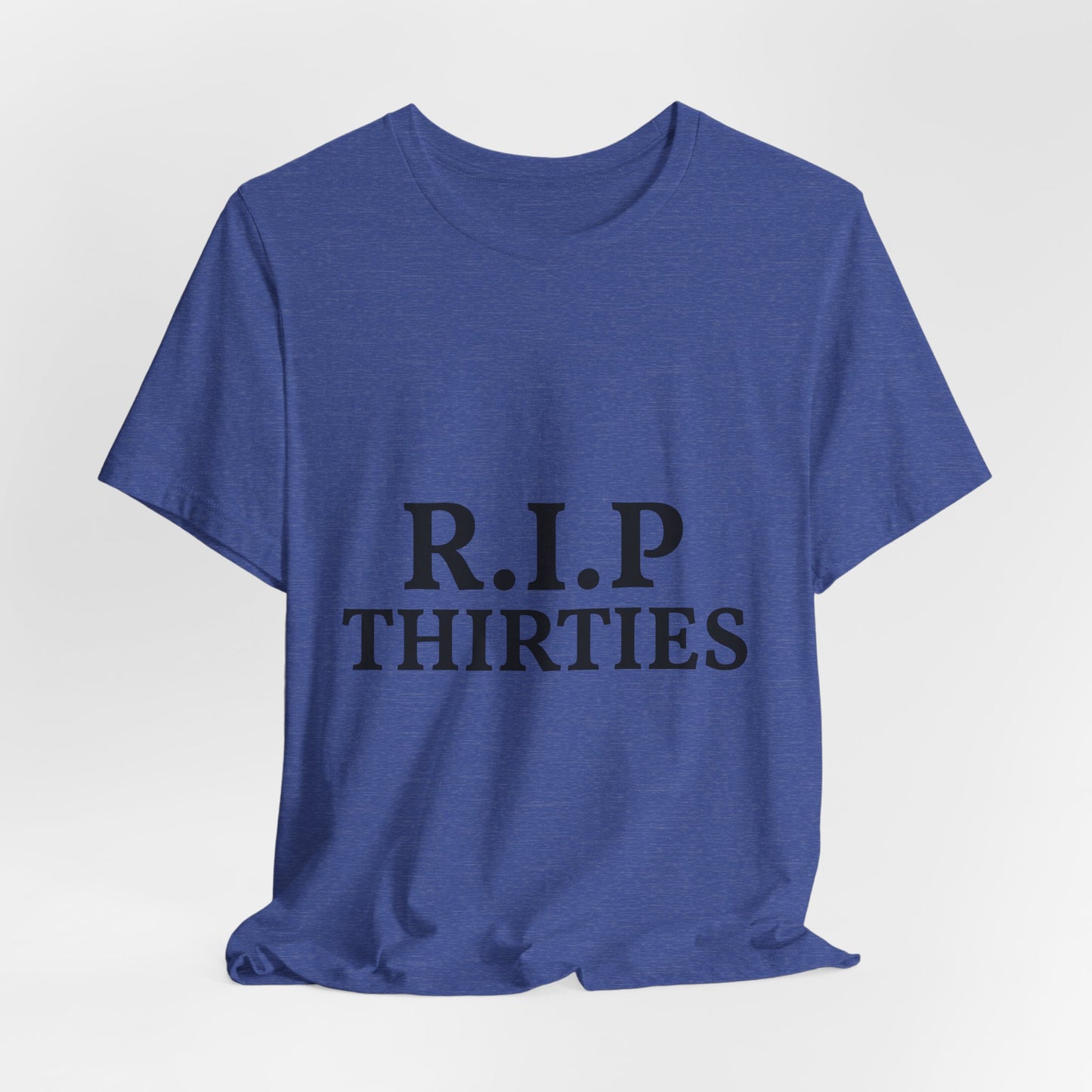 R.I.P. Thirties Tee – Funny 40th Birthday Shirt