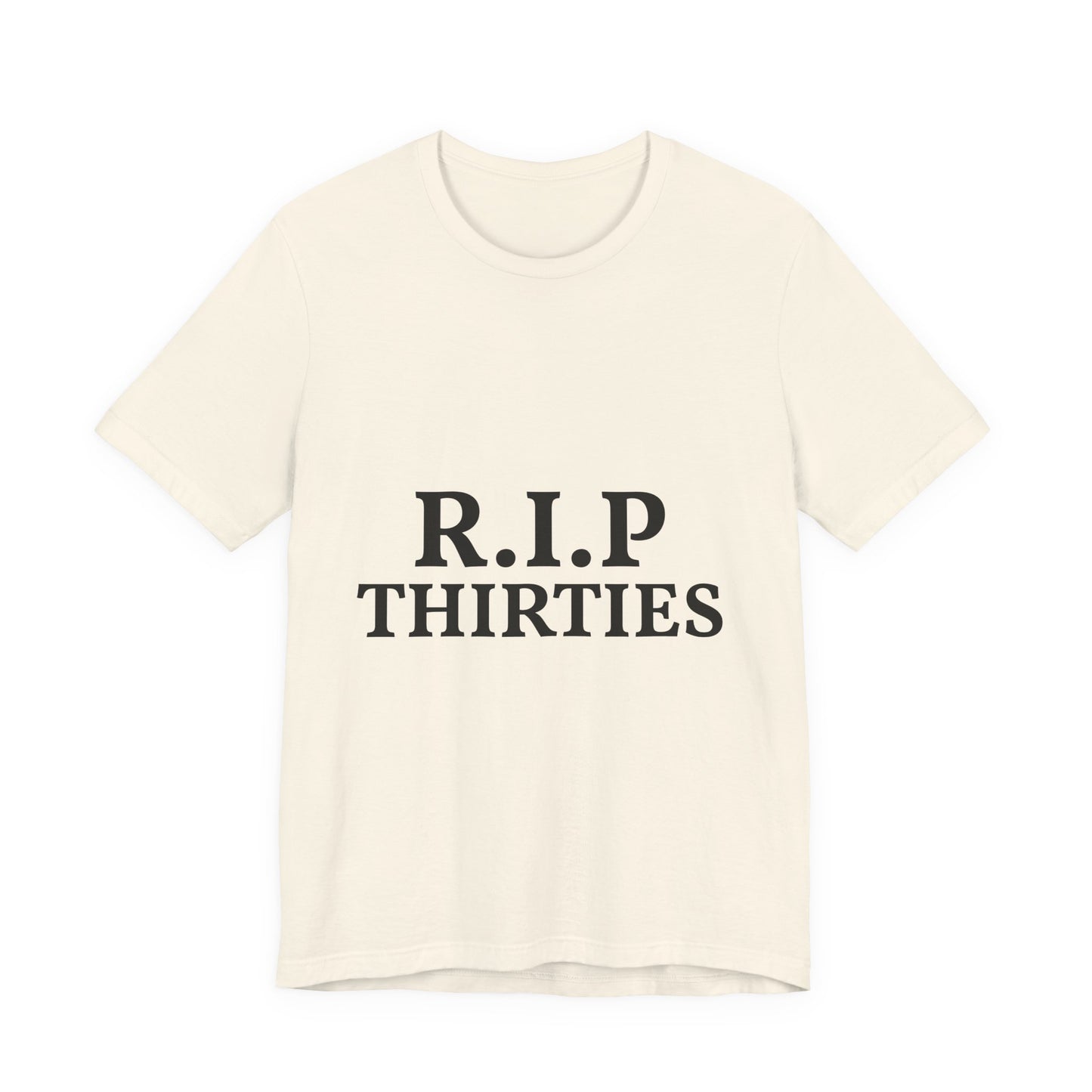 R.I.P. Thirties Tee – Funny 40th Birthday Shirt