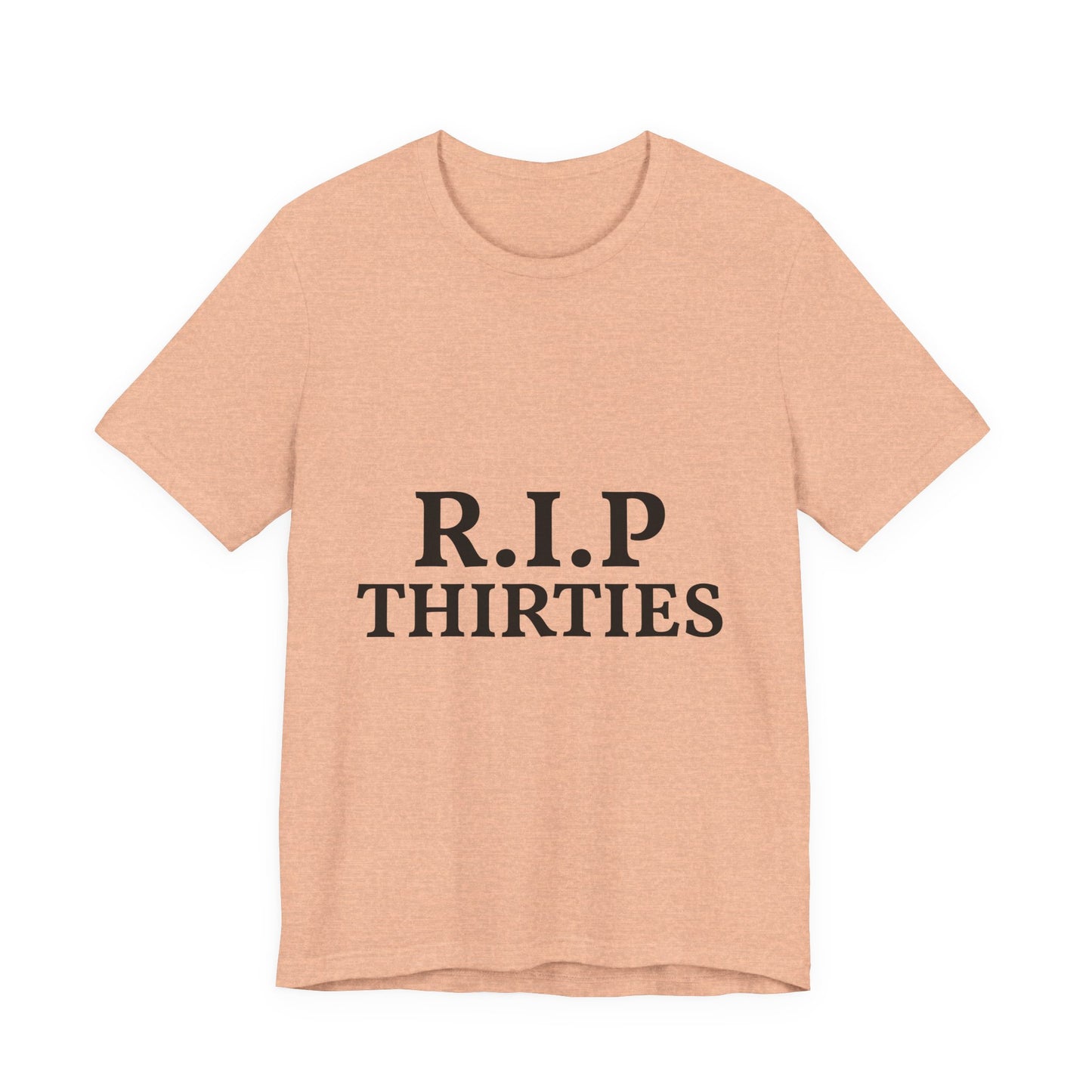 R.I.P. Thirties Tee – Funny 40th Birthday Shirt