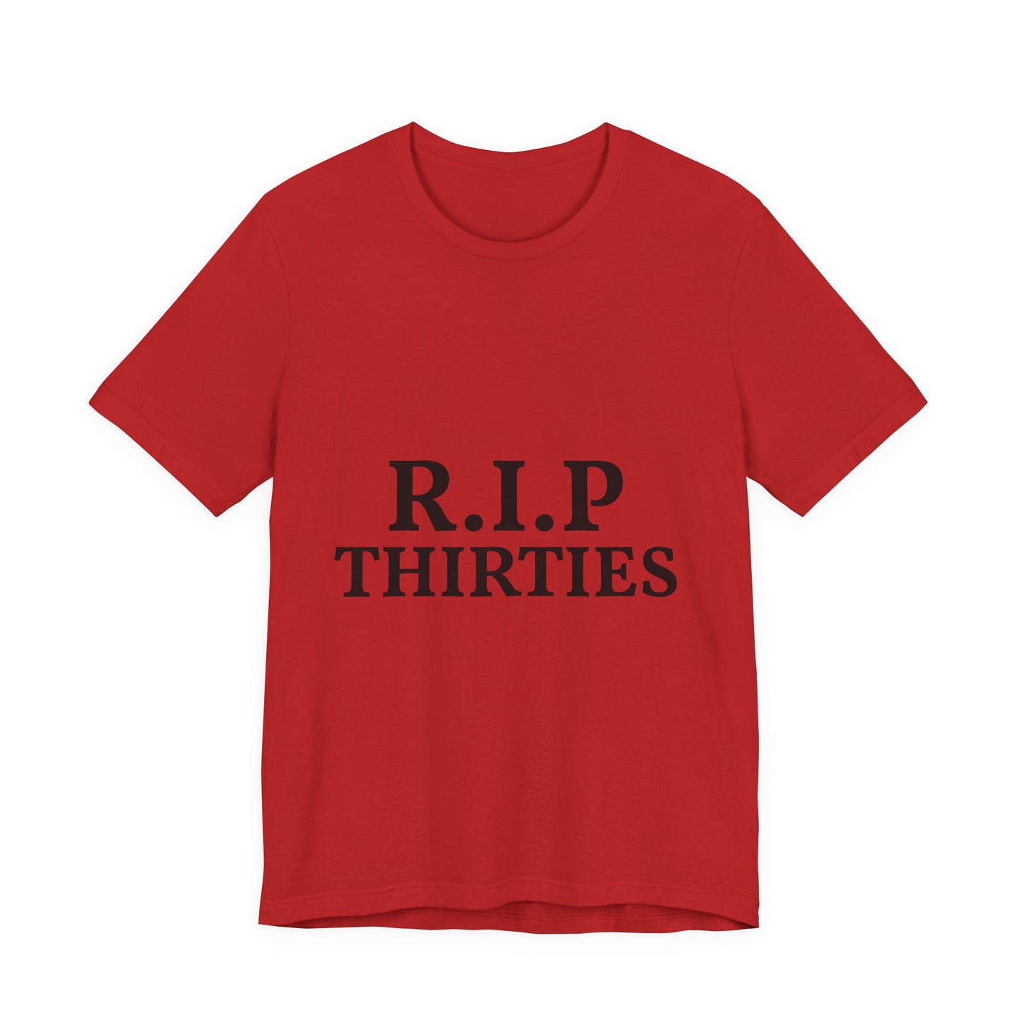 R.I.P. Thirties Tee – Funny 40th Birthday Shirt