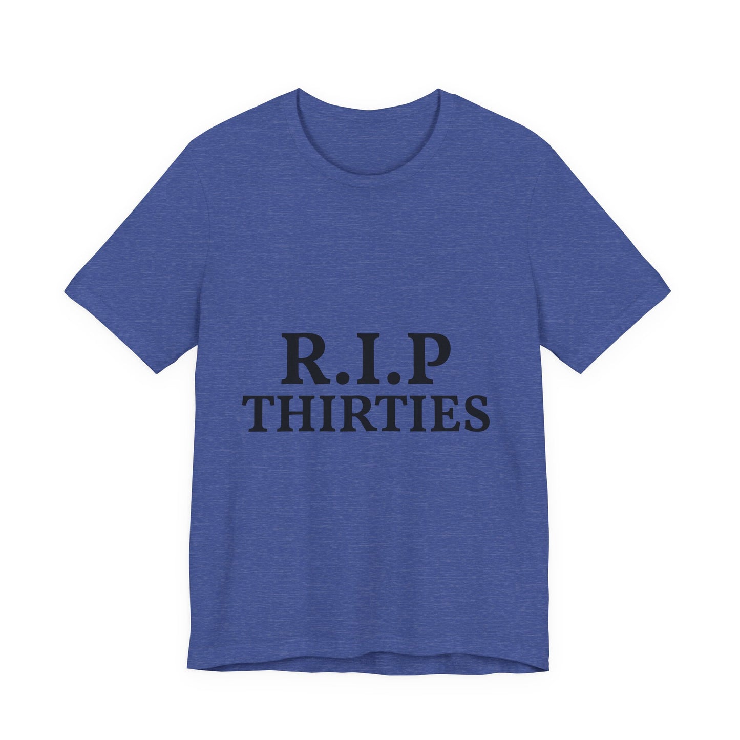 R.I.P. Thirties Tee – Funny 40th Birthday Shirt