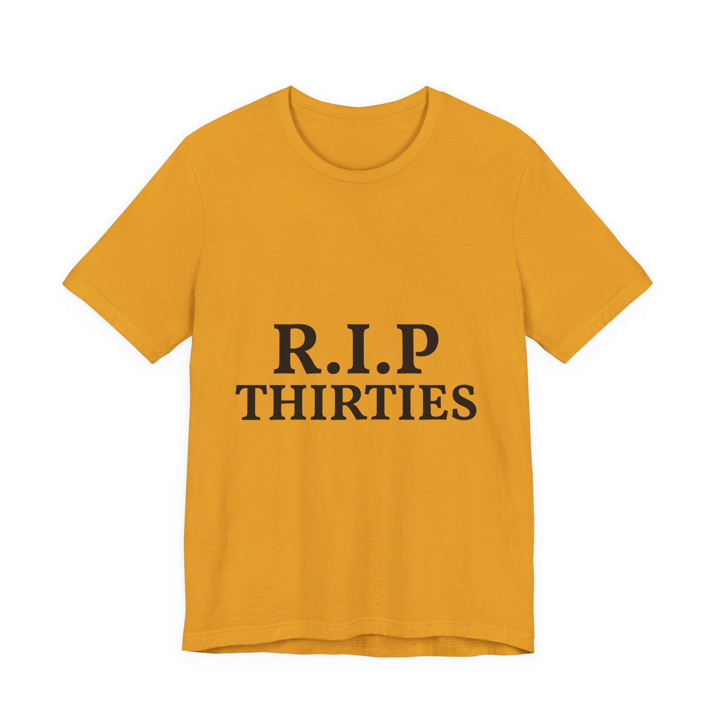 R.I.P. Thirties Tee – Funny 40th Birthday Shirt