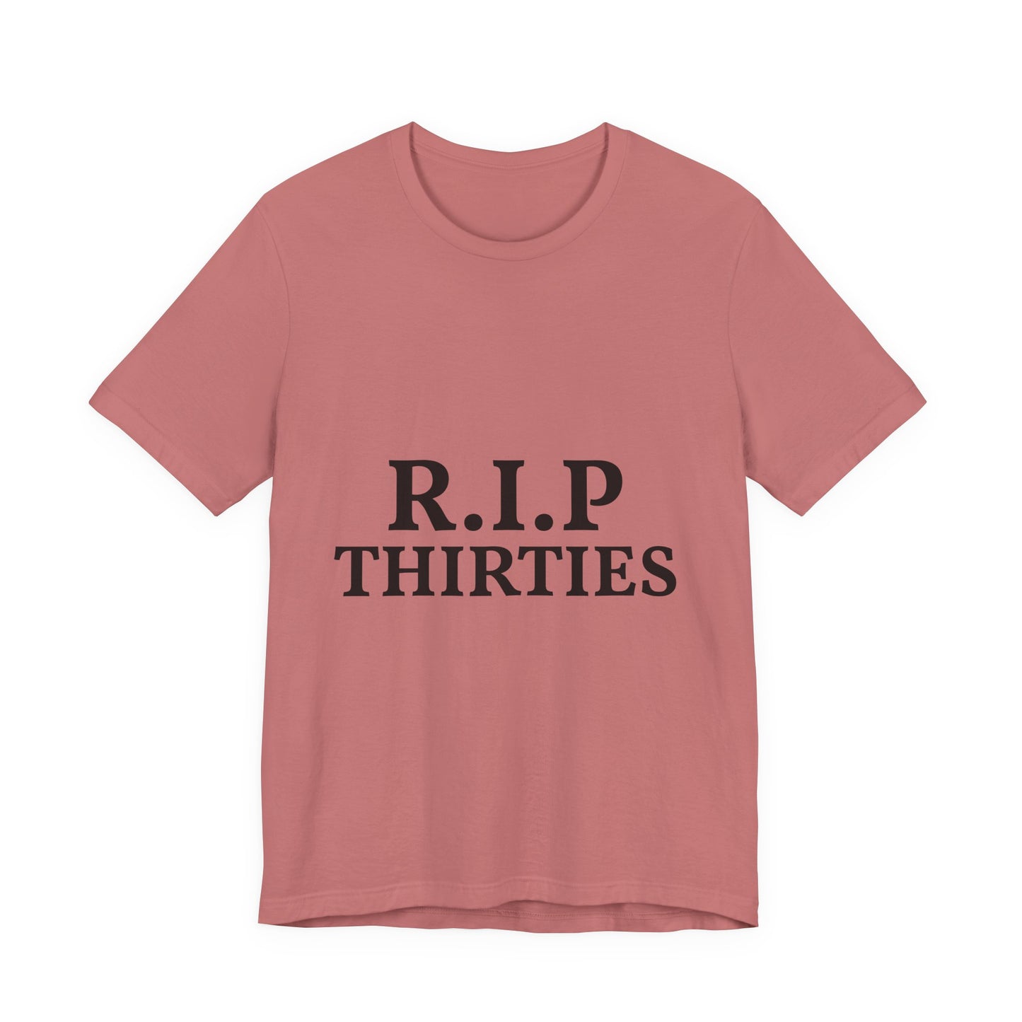 R.I.P. Thirties Tee – Funny 40th Birthday Shirt
