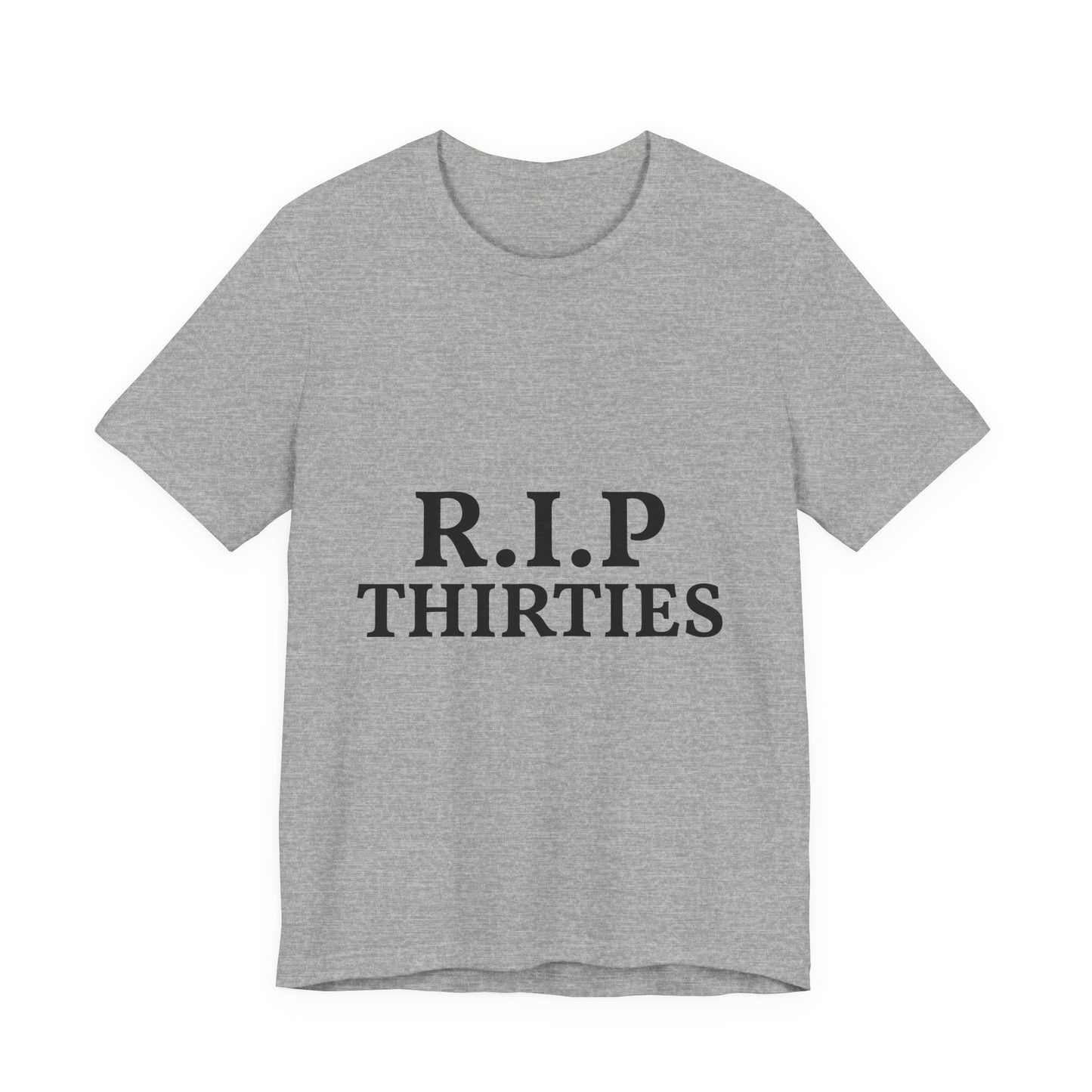 R.I.P. Thirties Tee – Funny 40th Birthday Shirt