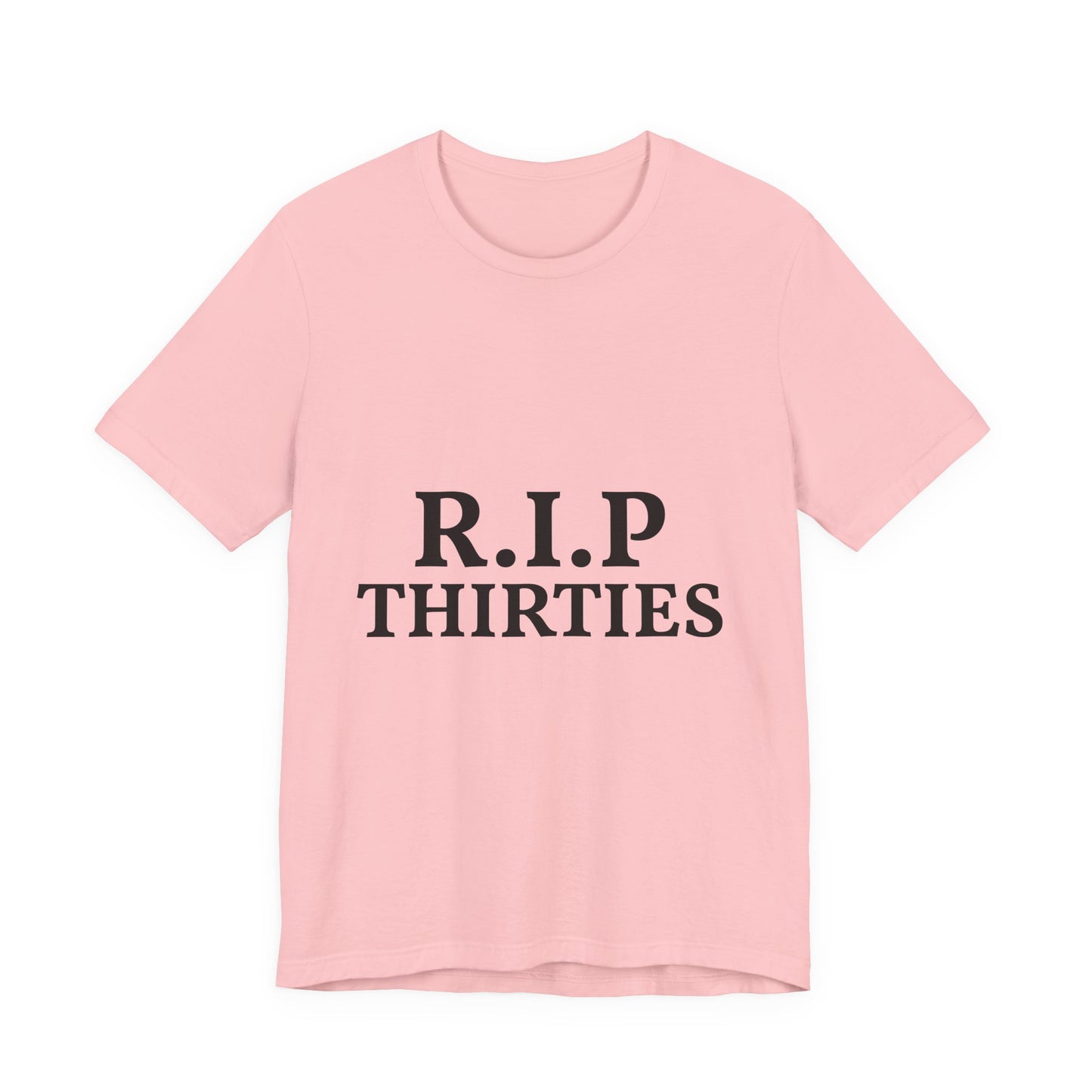 R.I.P. Thirties Tee – Funny 40th Birthday Shirt