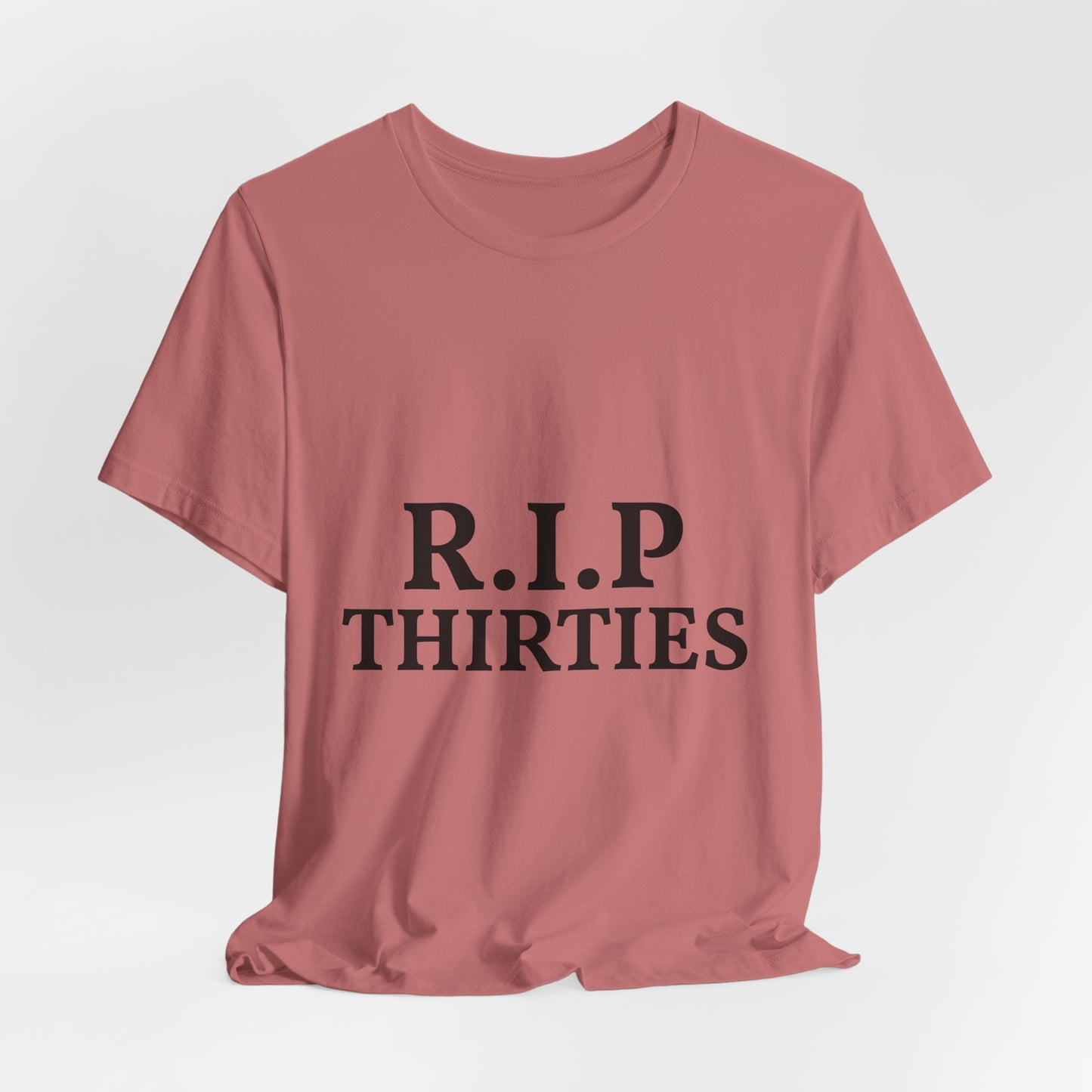 R.I.P. Thirties Tee – Funny 40th Birthday Shirt