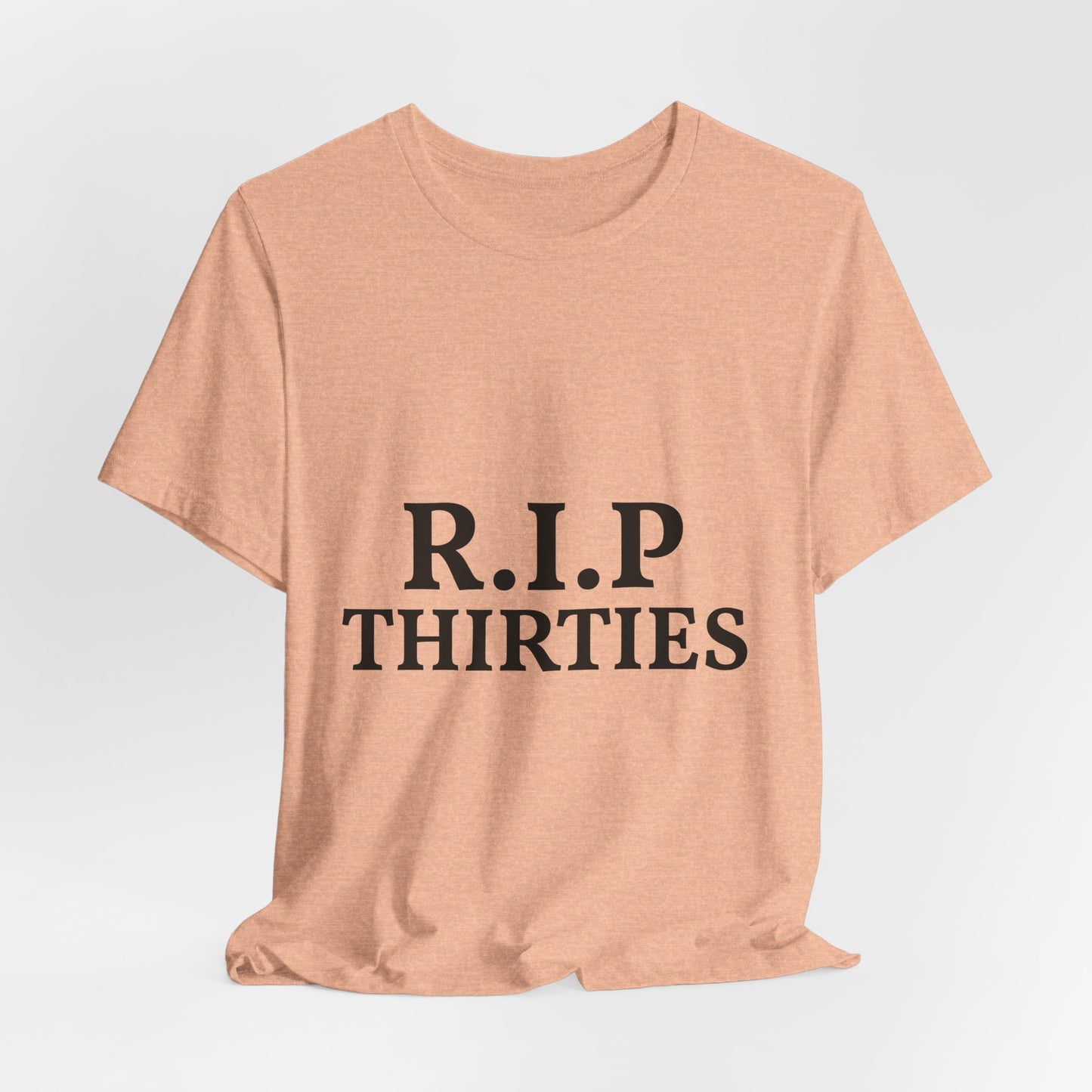 R.I.P. Thirties Tee – Funny 40th Birthday Shirt